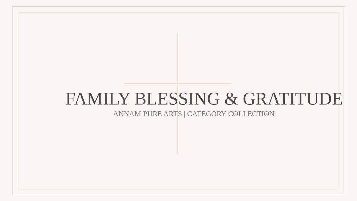 Family Blessing & Gratitude