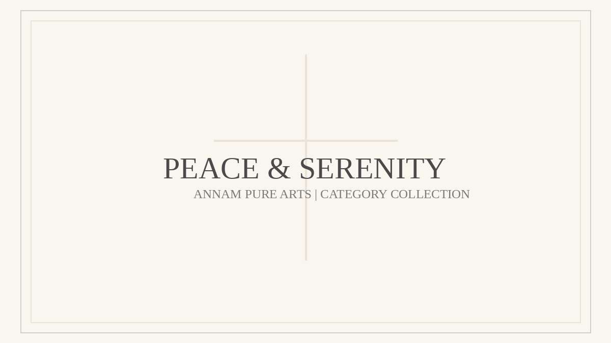 Peace & Serenity